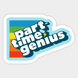 Part-Time Genius Sticker